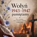 Narodowy Dzień Pamięci Ofiar ludobójstwa na Wołyniu – hołd dla ocalałych i ofiar