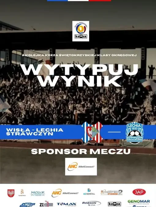 Wytypuj wynik meczu Wisła Sandomierz – Lechia Strawczyn i wygraj klubowy gadżet!