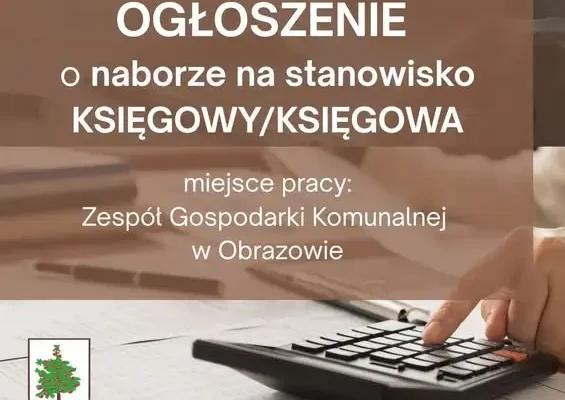 Nabór na księgowego w Zespole Gospodarki Komunalnej w Obrazowie