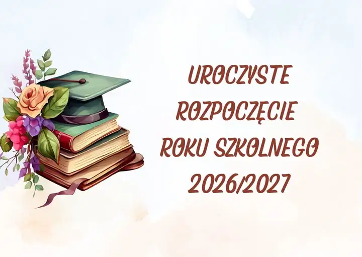 Uroczyste rozpoczęcie roku szkolnego i przedszkolnego 2026/2027 w ZSiP