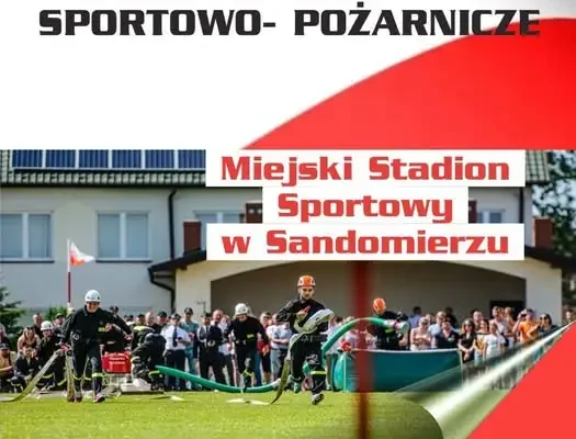 Strażackie zmagania w Sandomierzu: zawody OSP już w niedzielę