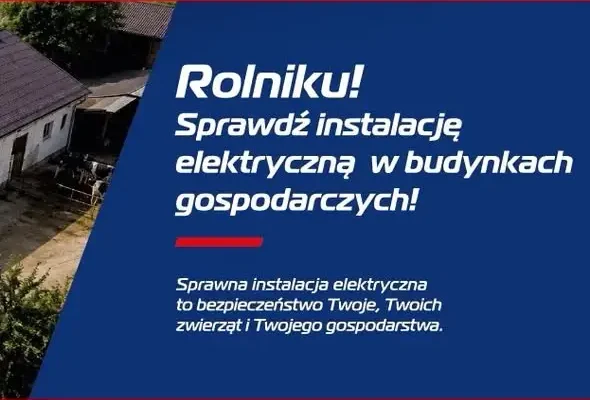 PGE Dystrybucja edukuje rolników: bezpieczna instalacja elektryczna w gospodarstwie
