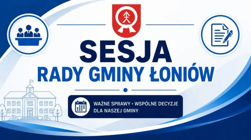 XXXIII sesja Rady Gminy Łoniów – stypendia dla uczniów i zmiany w budżecie