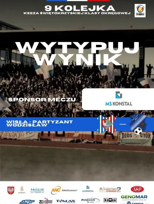 Typuj wynik meczu Wisła Sandomierz – Partyzant Wodzisław i wygraj klubowy gadżet