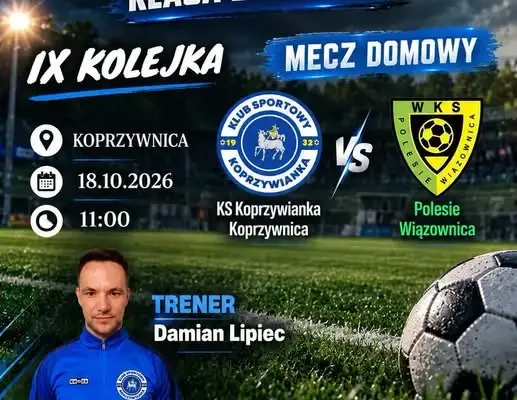KS Koprzywianka Koprzywnica podejmie Polesie Wiązownica w 9. kolejce Klasy B